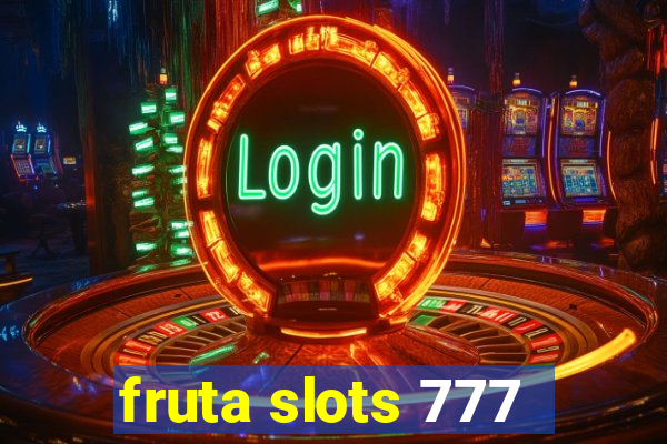 fruta slots 777 - mega jackpot
